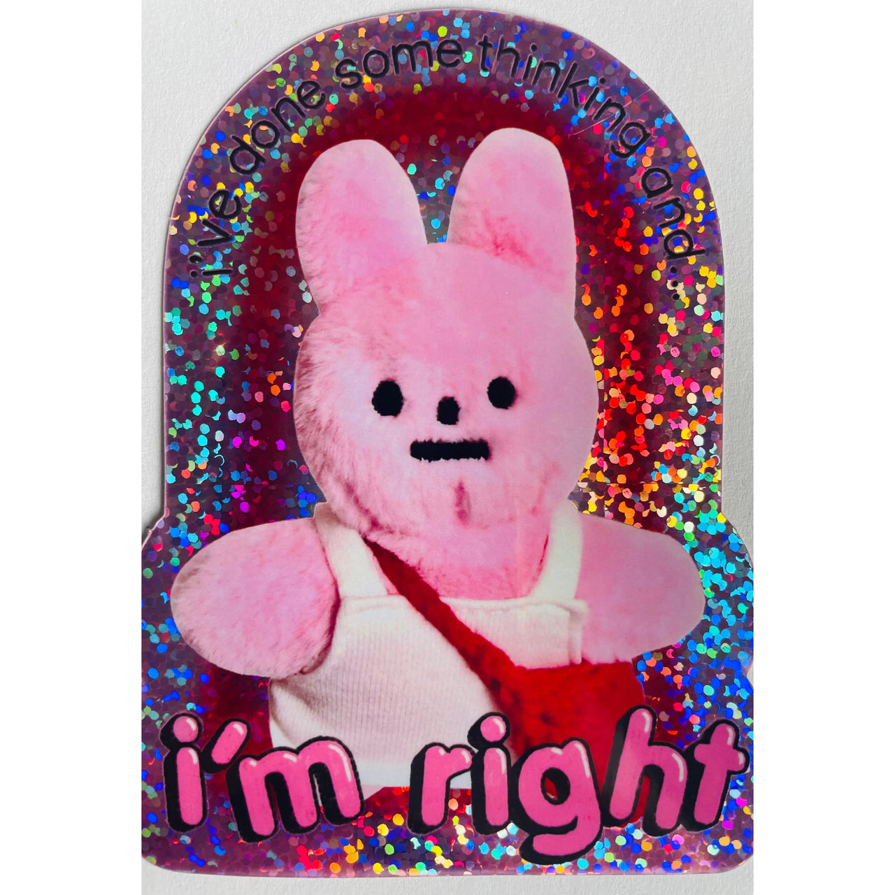 Clarice Tudor Pink Rabbit I'm Right Sticker